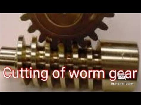 cutting  worm gear youtube