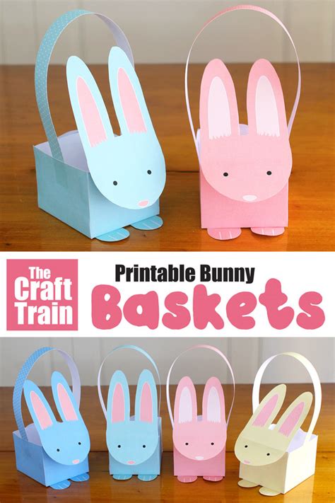 printable easter bunny baskets  craft train