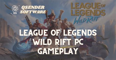 league  legends wild rift pc gameplay