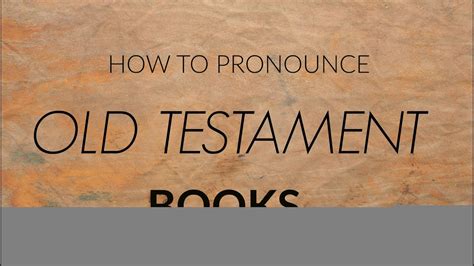 How To Pronounce Bible Books Old Testament Youtube