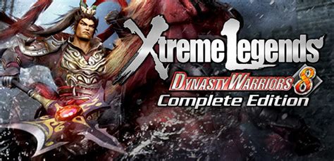 dynasty warriors 8 xtreme legends complete edition steam key for pc buy now
