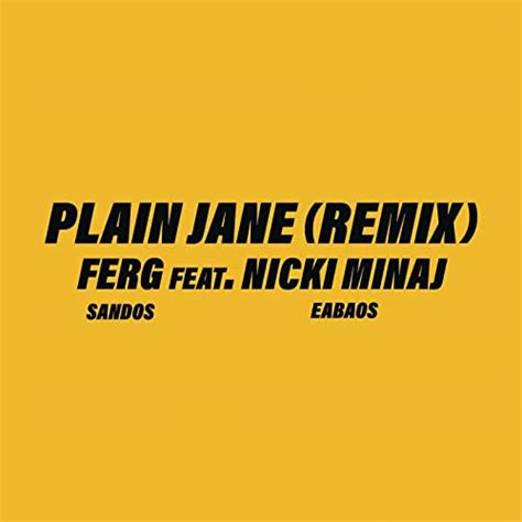 Plain Jane Remix [explicit] By A Ap Ferg Feat Nicki Minaj On Amazon