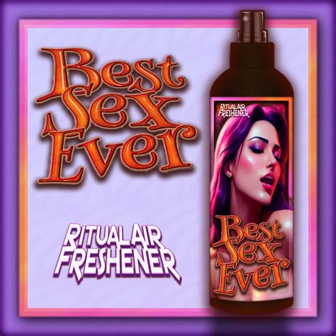 Best Sex Ever Air Freshener Ritual Spray Manifest Etsy