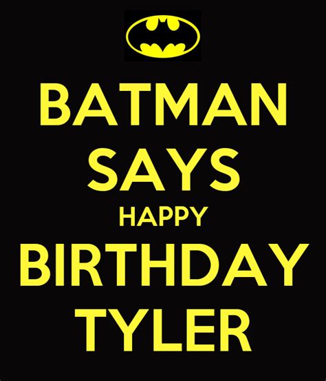 batman  happy birthday tyler poster melissa  calm  matic