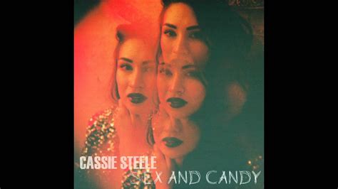 cassie steele sex and candy cover youtube