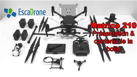 dji matrice   du drone  du contenu de la boite escadrone youtube