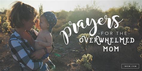 5 Prayers For The Overwhelmed Mom Imom