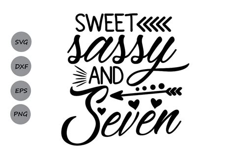 Sweet Sassy And Seven Seventh Birthday Svg Cutting Files