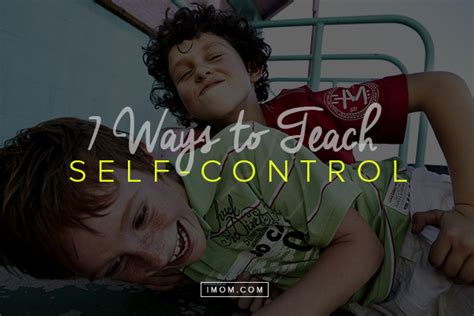 7 ways to teach self control imom