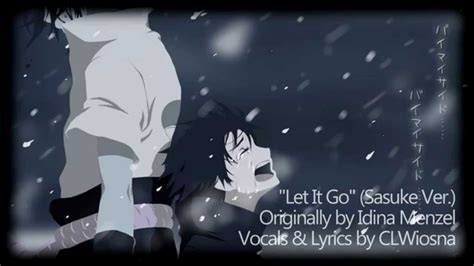 Let It Go Sasuke Ver Frozen Naruto Parody Youtube