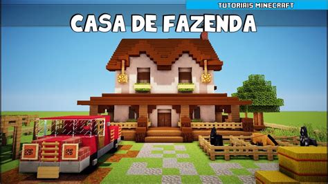 Tutoriais Minecraft Como Construir Uma Casa De Fazenda
