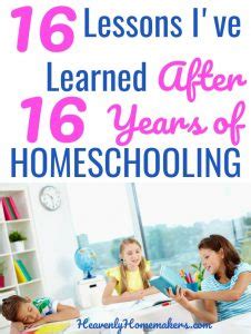 lessons ive learned   years  homeschooling heavenly homemakers
