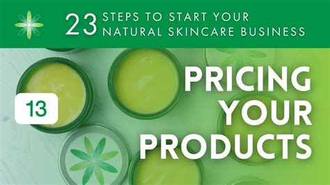 start your own natural and organic skincare business step 13 pricing
