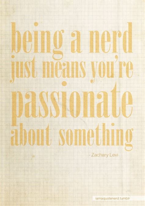 Quotes About Being A Geek Quotesgram