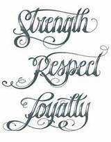 Loyalty Tattoo Respect Script Strength Lettering Tattoos Fonts Designs Word Stencils Drawing Ambigram Font Drawings Tattooed Now Flower Letters Beautiful sketch template