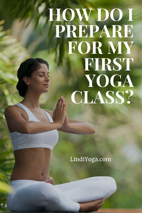 How Do I Prepare For My First Yoga Class