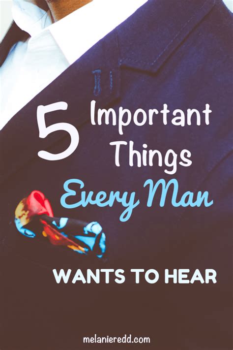 5 important things every man wants to hear melanie redd