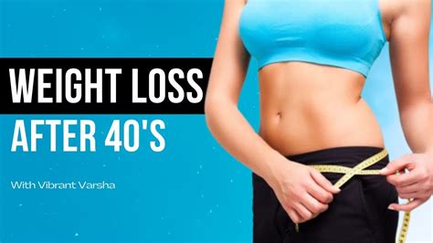 Weight Loss Tips How To Lose Weight Fast After 40s How To Boost