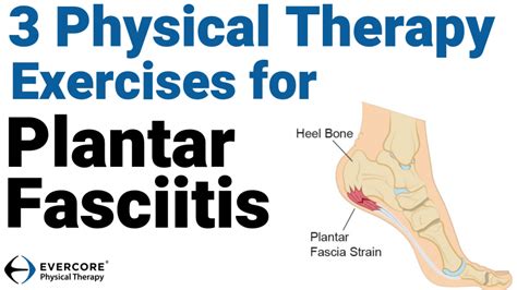 3 Physical Therapy Exercises For Plantar Fasciitis