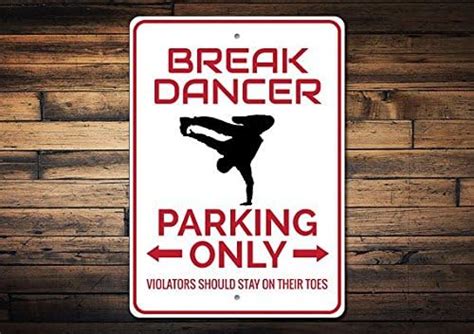 amazoncom break dancer parking sign break dancer sign break dancer gift dancing club decor