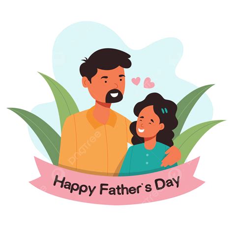 Happy Fathers Day Father Daughter Love Vector Happy Father S Day