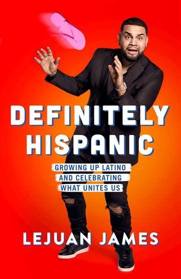 definitely hispanic by lejuan james generation Ñ