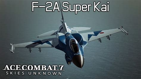 Rising Sun F 2a Super Kai Test Flight Ace Combat 7 Youtube