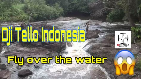 dji tello indonesia fly   water guhung karaha manuhing