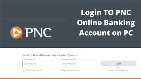 How To Login To Pnc Online Banking Pc Sign Into Pnc Mobile Banking On