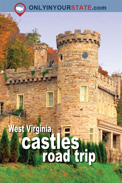 road trip  west virginias  majestic castles