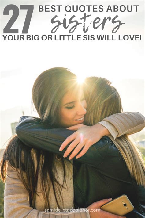 27 Best Quotes About Sisters Your Big Or Little Sister Will Love
