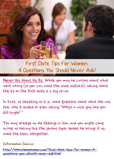 first date tips for women 4 questions you should never ask