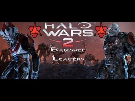 halo wars  banished leaders youtube