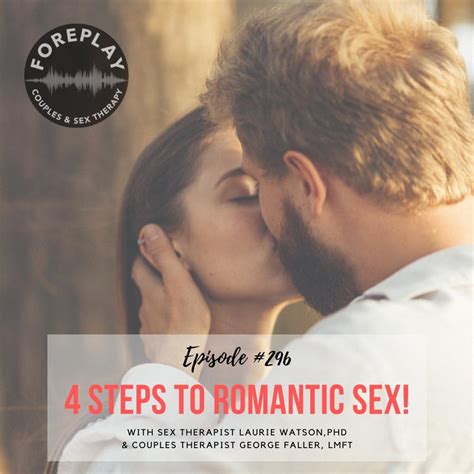 episode 296 4 steps to romantic sex foreplay radio couples and