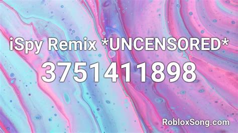 ispy remix uncensored roblox id roblox  codes