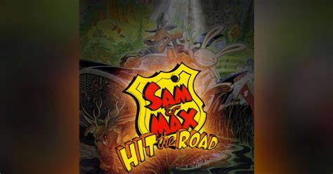 sam and max hit the road the classic gamers guild podcast