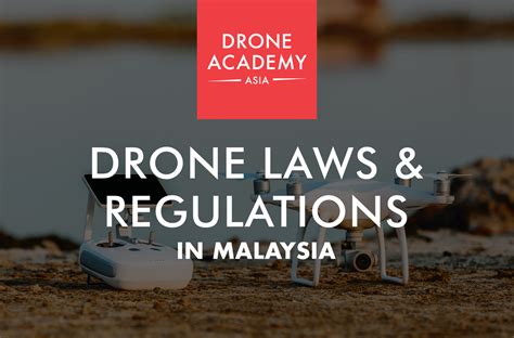drone laws  regulations  malaysia