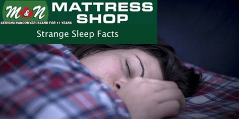 strange sleep facts mandn mattress parksville