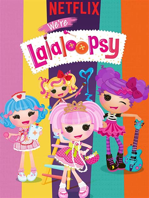 somos las lalaloopsy temporada  sensacinecommx