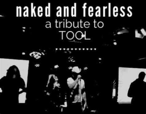 Naked And Fearless Tool Tribute Come And Take It Live Austin