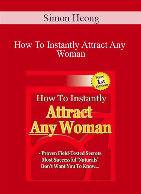 simon heong how to instantly attract any woman download online