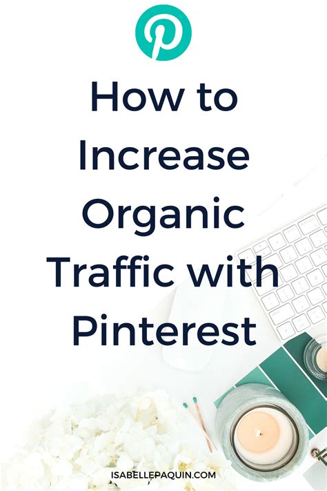 increase organic traffic  website  pinterest isabelle