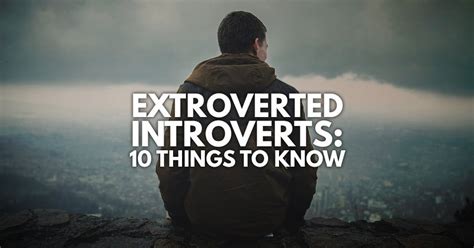 extroverted introverts 10 things to know