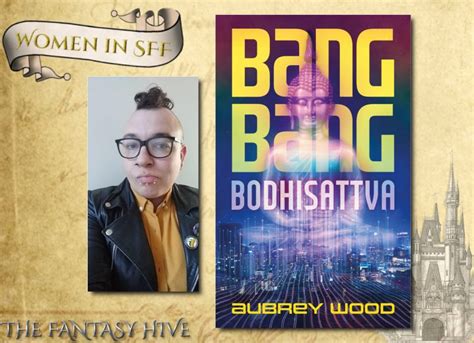 Interview With Aubrey Wood Bang Bang Bodhisattva Fantasy Hive