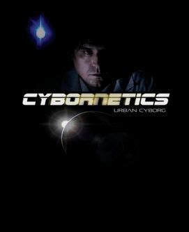 cybornetics urban cyborg  film   group  scientists