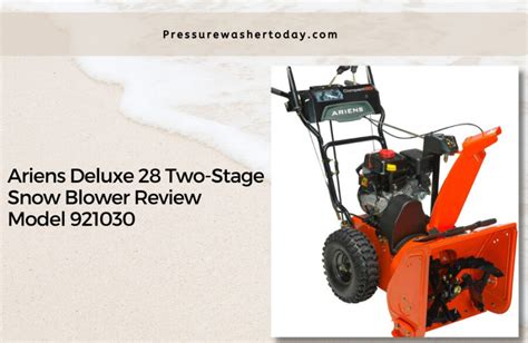ariens deluxe  snow blower model  review