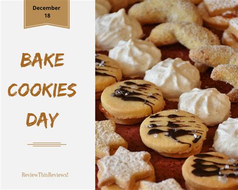 bake cookies day december  holiday review