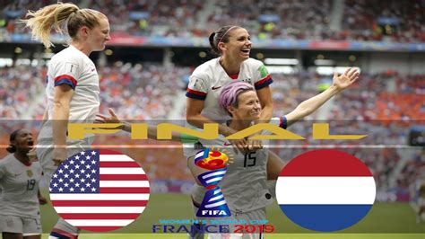 usa vs netherlands women s world cup france 2019™ match 52 youtube
