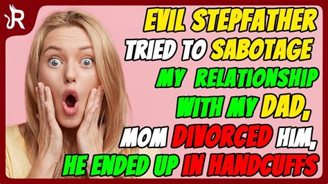 Evil Stepfather Tried To Sabotage My Relationship With My Dad Mom