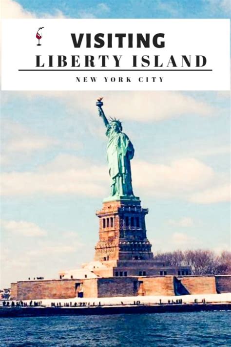 A Visit To Liberty Island New York City Liberty Island